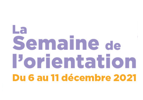 La Semaine de l'orientation - Du 6 au 11 décembre 2021