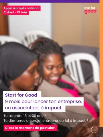 Start for Good : 9 mois pour lancer ton entreprise ou association à impact.