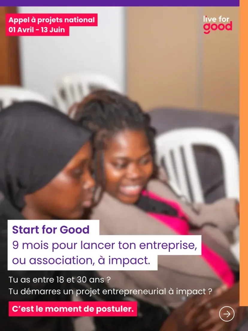 Start for Good : 9 mois pour lancer ton entreprise ou association à impact.