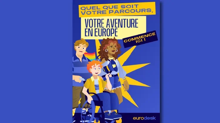 Quel que soit votre parcours, votre aventure en Europe commence ici 